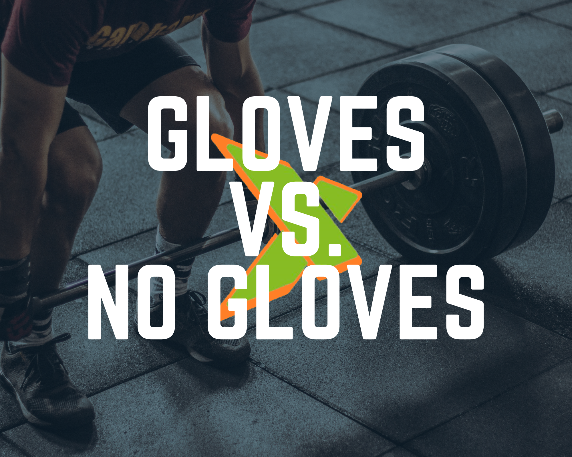 Lifting Tips - Gloves Vs No Gloves